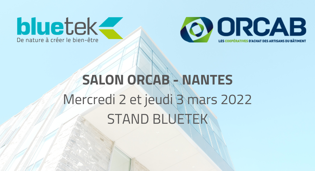 Participation Bluetek au salon Orcab les 2 et 3 mars 2022 à Nantes